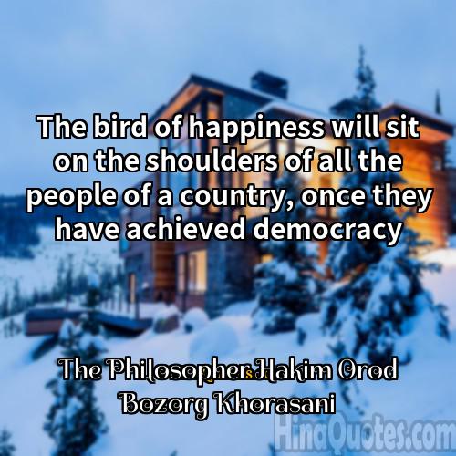 The Philosopher Hakim Orod Bozorg Khorasani Quotes | The bird of happiness will sit on